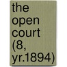 The Open Court (8, Yr.1894) door Paul Carus