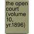 The Open Court (Volume 10, Yr.1896)