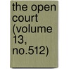 The Open Court (Volume 13, No.512) door Dr Paul Carus
