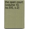 The Open Court (Volume 13, No.515, C.2) by Dr Paul Carus