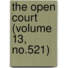 The Open Court (Volume 13, No.521) by Dr Paul Carus