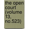 The Open Court (Volume 13, No.523) door Paul Carus