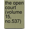 The Open Court (Volume 15, No.537) door Paul Carus
