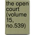 The Open Court (Volume 15, No.539)