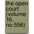The Open Court (Volume 16, No.556)