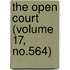 The Open Court (Volume 17, No.564)