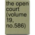 The Open Court (Volume 19, No.586)