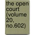 The Open Court (Volume 20, No.602)