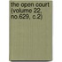 The Open Court (Volume 22, No.629, C.2)