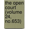 The Open Court (Volume 24, No.653) by Paul Carus