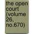 The Open Court (Volume 26, No.670)