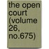 The Open Court (Volume 26, No.675)