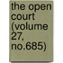 The Open Court (Volume 27, No.685)