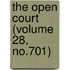 The Open Court (Volume 28, No.701)