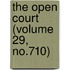 The Open Court (Volume 29, No.710)