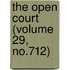 The Open Court (Volume 29, No.712)