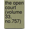 The Open Court (Volume 33, No.757) door Dr Paul Carus