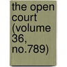 The Open Court (Volume 36, No.789) by Dr Paul Carus