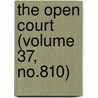 The Open Court (Volume 37, No.810) by Dr Paul Carus