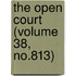 The Open Court (Volume 38, No.813)