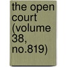 The Open Court (Volume 38, No.819) by Dr Paul Carus
