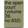 The Open Court (Volume 39, No.832) by Paul Carus