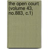 The Open Court (Volume 43, No.883, C.1) by Dr Paul Carus
