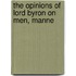 The Opinions Of Lord Byron On Men, Manne