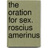 The Oration For Sex. Roscius Amerinus