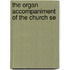The Organ Accompaniment Of The Church Se