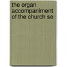 The Organ Accompaniment Of The Church Se door Jr. Archie Richards