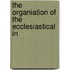 The Organiation Of The Ecclesiastical In