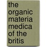 The Organic Materia Medica Of The Britis door William Southall