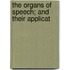 The Organs Of Speech; And Their Applicat