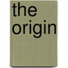 The Origin by Hugh Edward Egerton