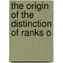 The Origin Of The Distinction Of Ranks O