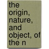 The Origin, Nature, And Object, Of The N door Robert Southey