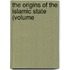 The Origins Of The Islamic State (Volume