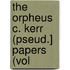 The Orpheus C. Kerr (Pseud.] Papers (Vol
