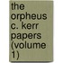 The Orpheus C. Kerr Papers (Volume 1)