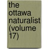 The Ottawa Naturalist (Volume 17) door Ottawa Field-Naturalists' Club