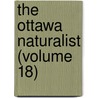 The Ottawa Naturalist (Volume 18) door Ottawa Field-Naturalists' Club