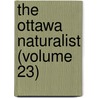 The Ottawa Naturalist (Volume 23) door Ottawa Field-Naturalists' Club