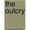 The Outcry door Unknown Author