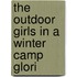 The Outdoor Girls In A Winter Camp Glori