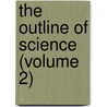 The Outline Of Science (Volume 2) door Emma Thompson