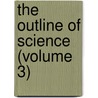 The Outline Of Science (Volume 3) door Emma Thompson