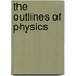 The Outlines Of Physics