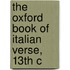 The Oxford Book Of Italian Verse, 13th C