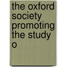 The Oxford Society Promoting The Study O door Onbekend
